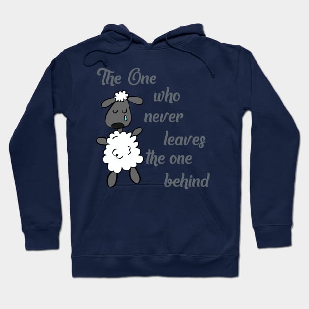 The One who never leaves the one behind Reckless love of God Cory Asbury or Transfiguration Hillsong lyrics WEAR YOUR WORSHIP Christian design Hoodie by Mummy_Designs